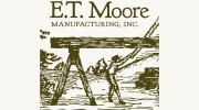 E T Moore Manufacturing